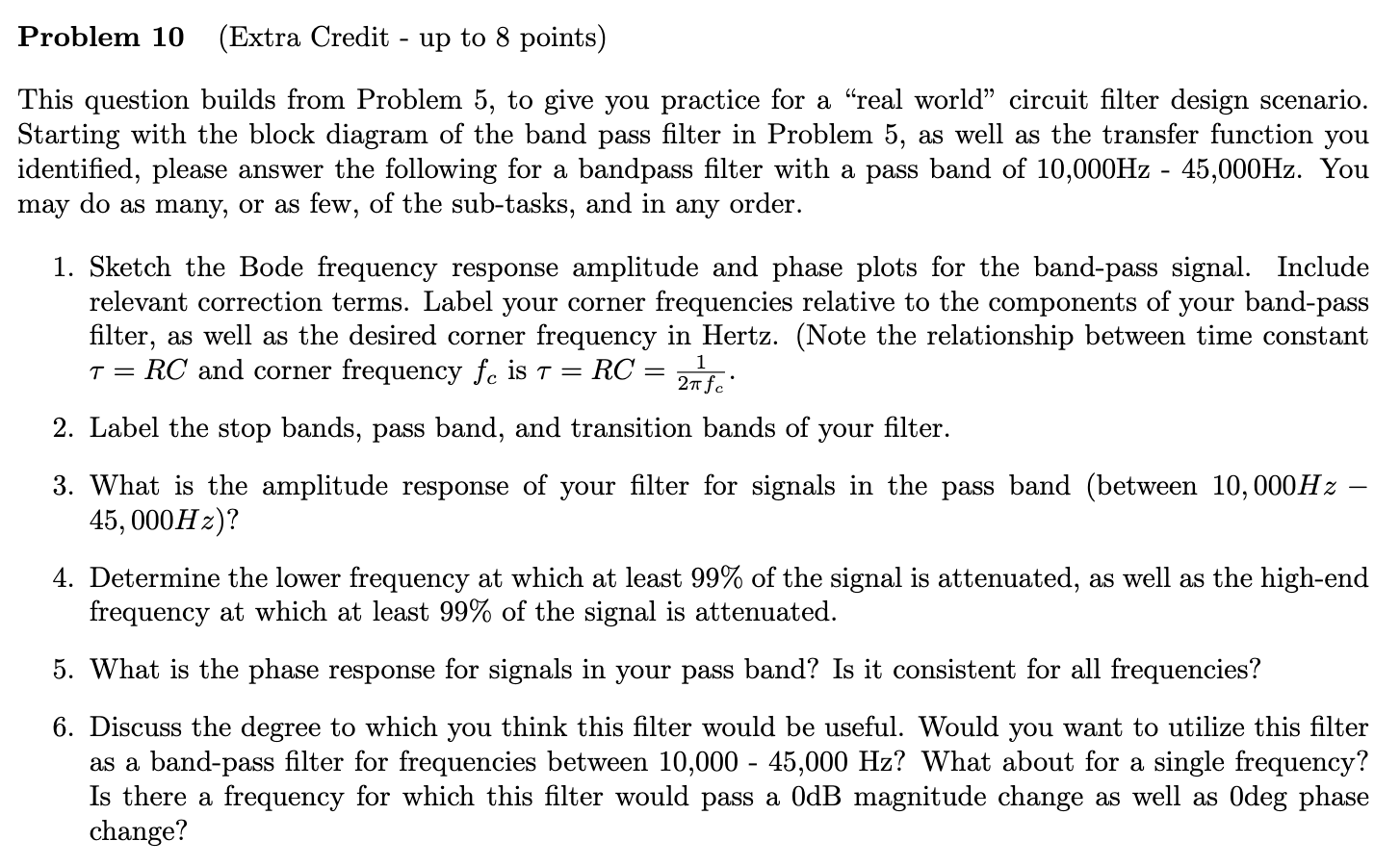 Solved Problem 5 (2 points) Band pass filters are often used | Chegg.com