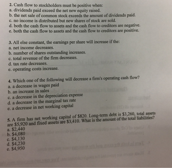 Solved 2. Cash flow to stockholders must be positive when