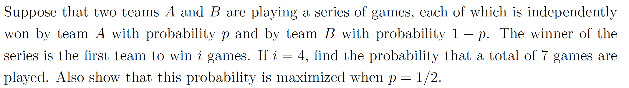 Solved Suppose That Two Teams A And B Are Playing A Series | Chegg.com