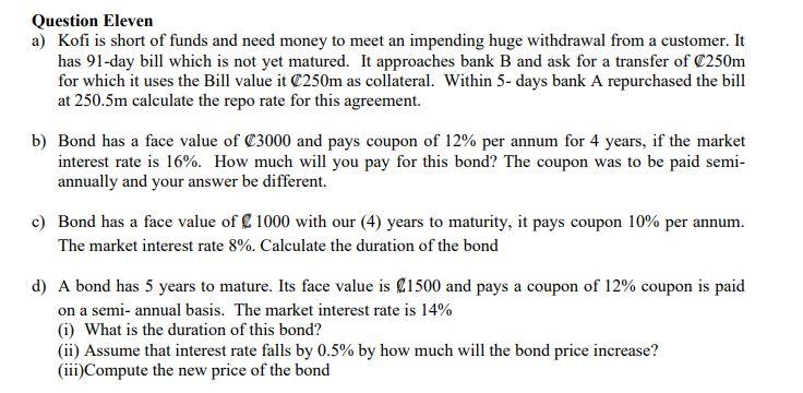 Solved Question Eleven a) Kofi is short of funds and need | Chegg.com