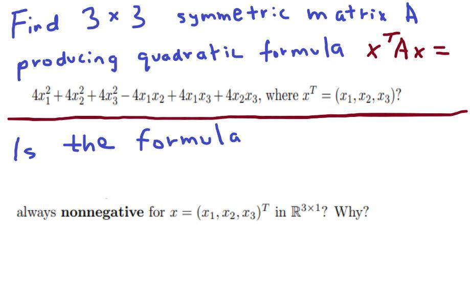 Solved Find 3x3 symmetric matrix A producing quadratic | Chegg.com