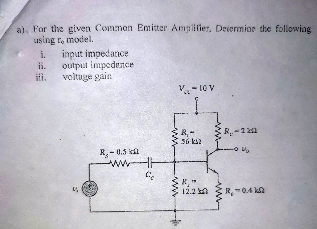 Solved For the given Common Emitter Amplifier, determine the | Chegg.com