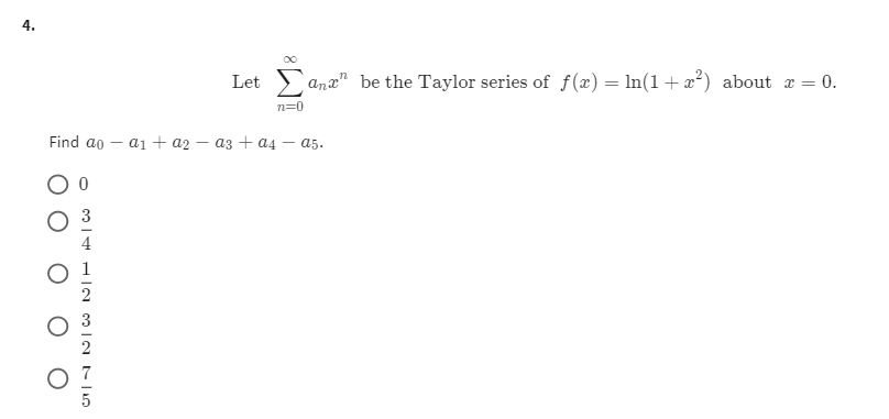 Solved Let ∑n 0∞anxn Be The Taylor Series Of F X Ln 1 X2