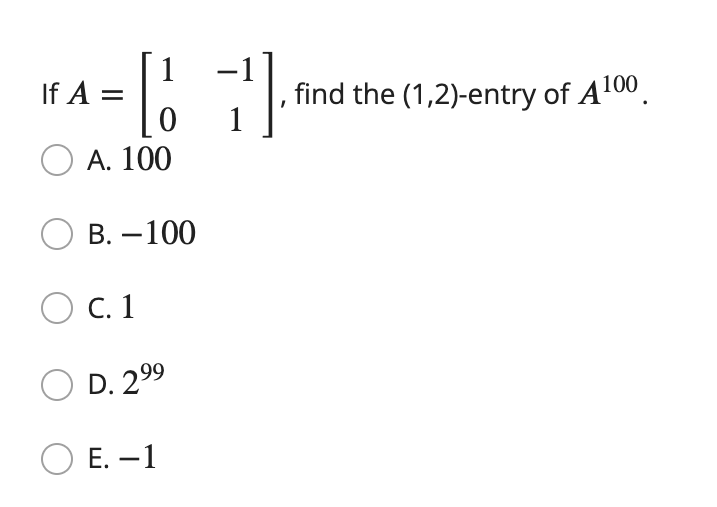 Solved IfA=D = 71] find the find the (1,2)-entry of A100. : | Chegg.com