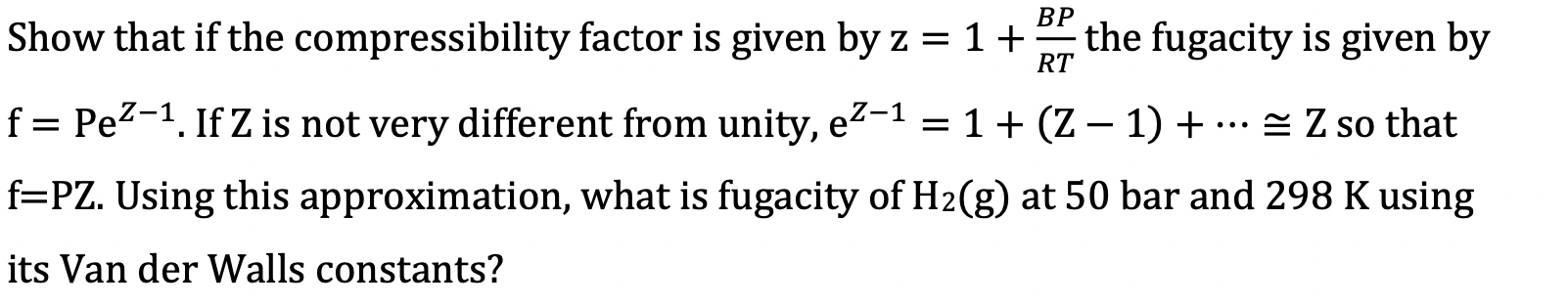 Show that if the compressibility factor is given by | Chegg.com