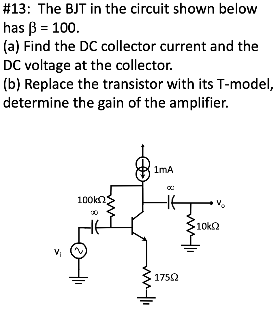 Solved \#13: The BJT In The Circuit Shown Below Has β=100. | Chegg.com