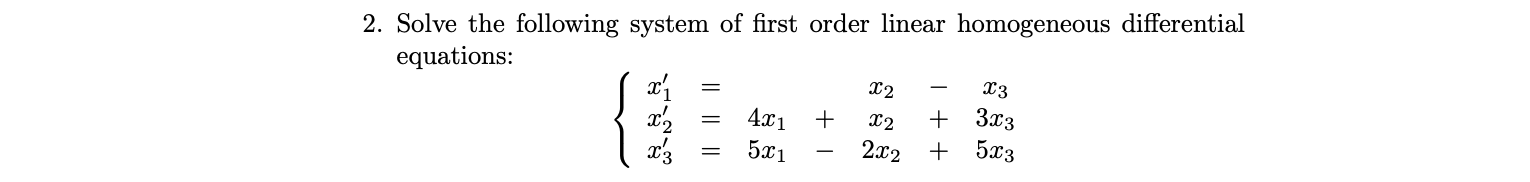Solved 2. Solve the following system of first order linear | Chegg.com