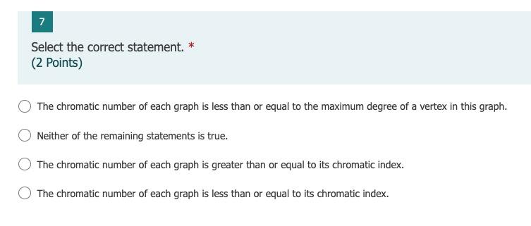 Solved 7 Select the correct statement. * (2 Points) The | Chegg.com