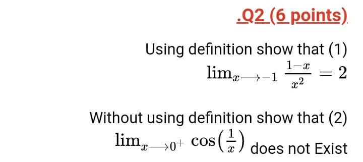 Solved .Q2 (6 points) Using definition show that (1) lime- = | Chegg.com