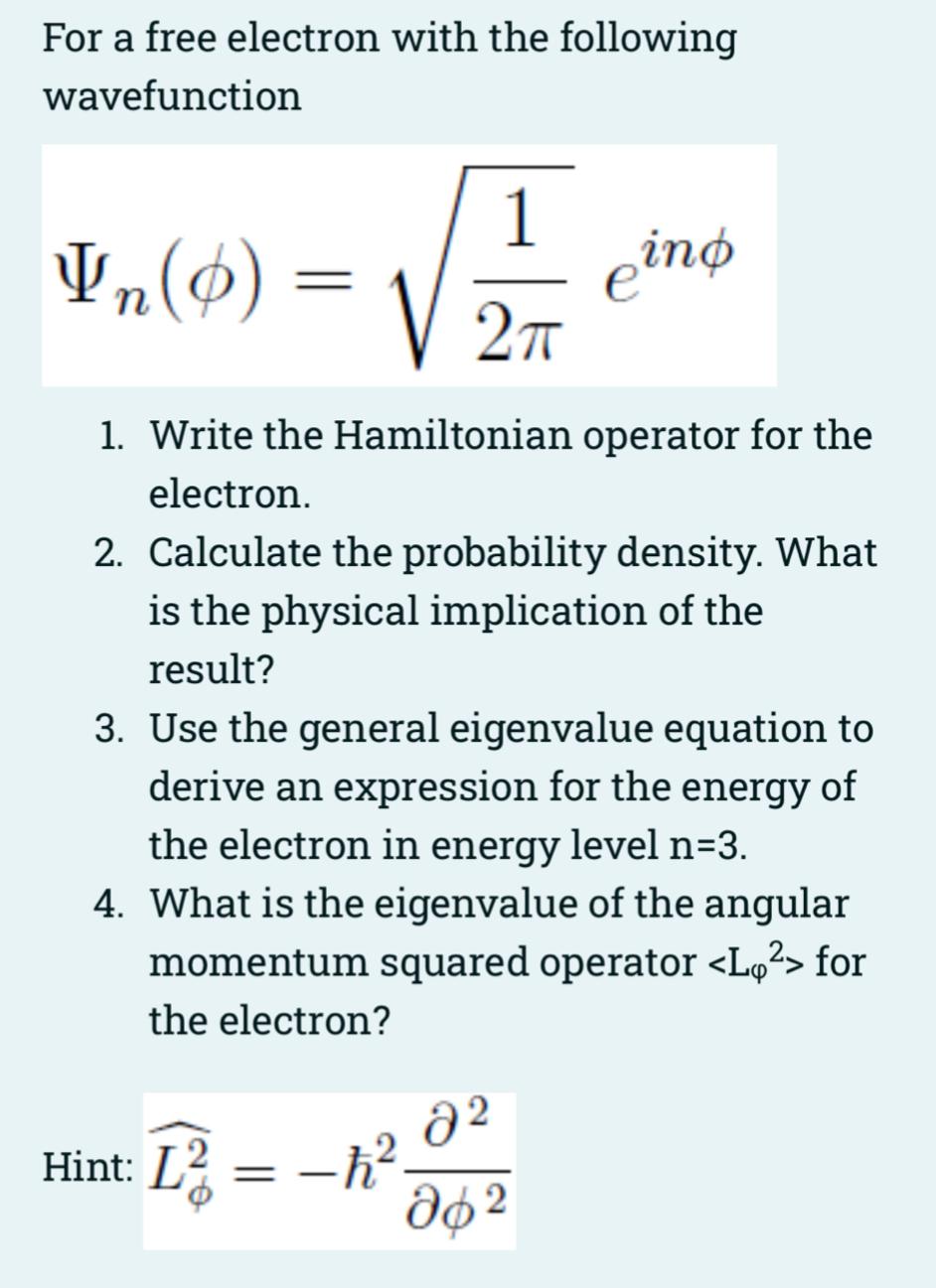 Solved For a free electron with the following wavefunction 1 | Chegg.com
