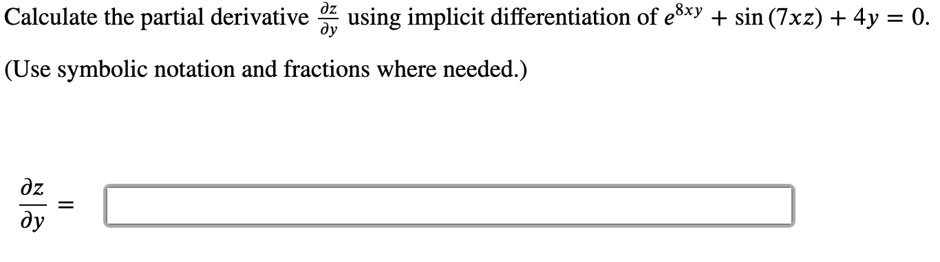Solved дz Calculate the partial derivative using implicit | Chegg.com