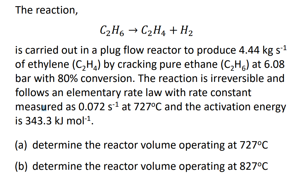 Solved The reaction C2H6 C2H4 H2 is carried out in a plug