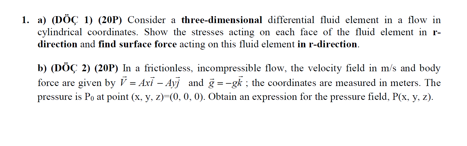 Solved 1. a) (DÖÇ 1) (20P) Consider a threedimensional