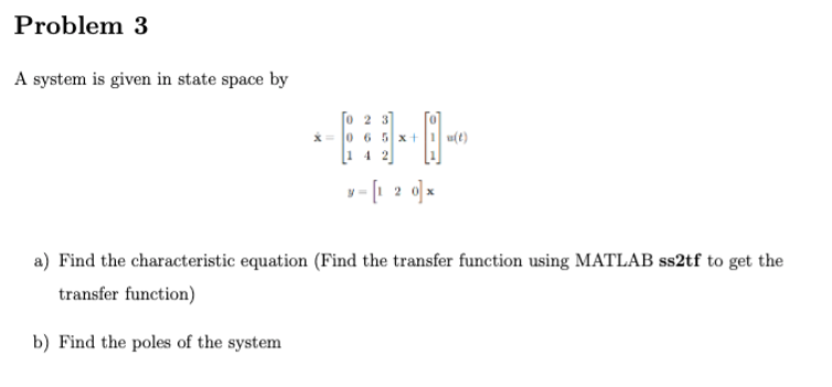 Solved Problem;3 A system is given in state space by 0 2 3 | Chegg.com