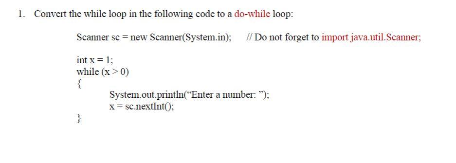 Solved 1. Convert the while loop in the following code to a | Chegg.com