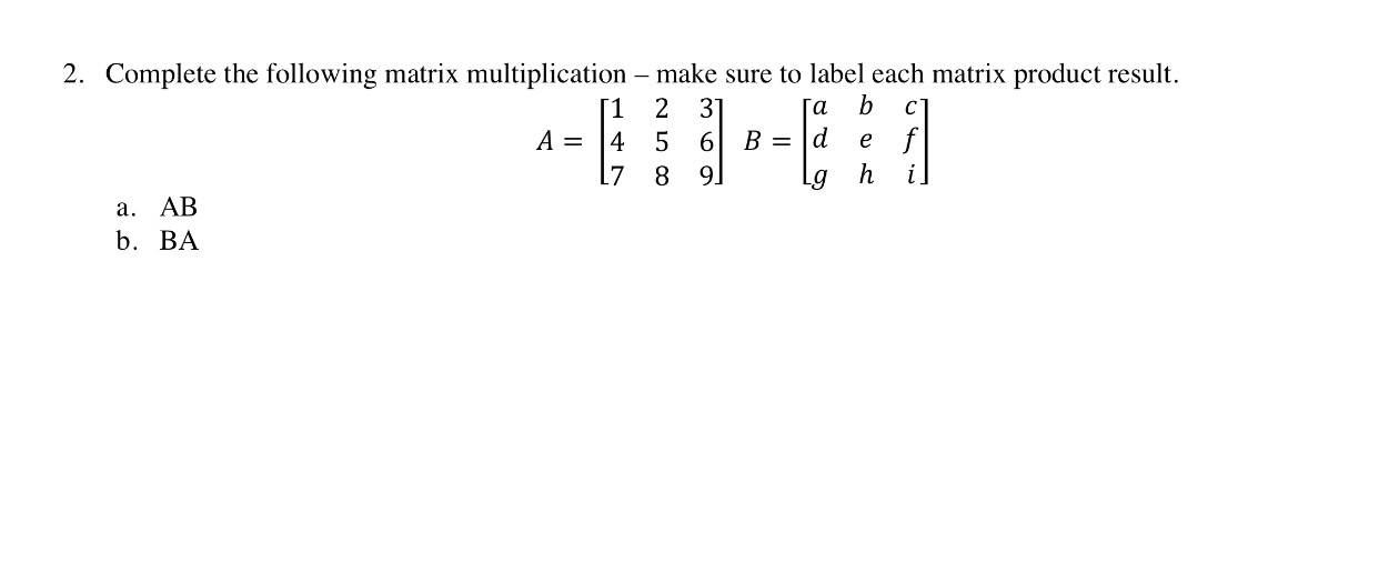 Solved e 2. Complete the following matrix multiplication – | Chegg.com