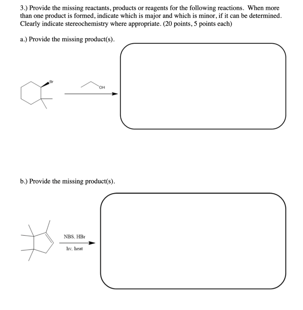 Solved 3.) Provide The Missing Reactants, Products Or | Chegg.com