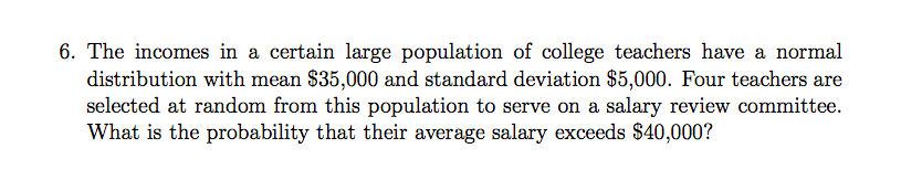 Solved 6. The incomes in a certain large population of | Chegg.com