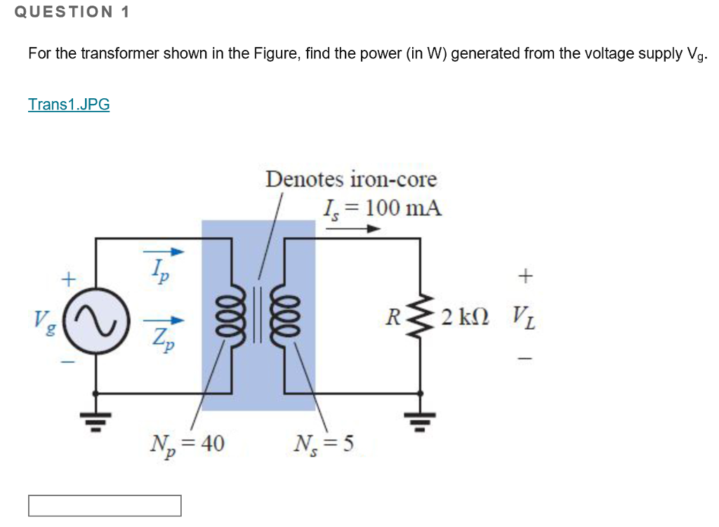 Solved QUESTION 1 For the transformer shown in the Figure, | Chegg.com