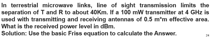 Solved In terrestrial microwave links, line of sight | Chegg.com