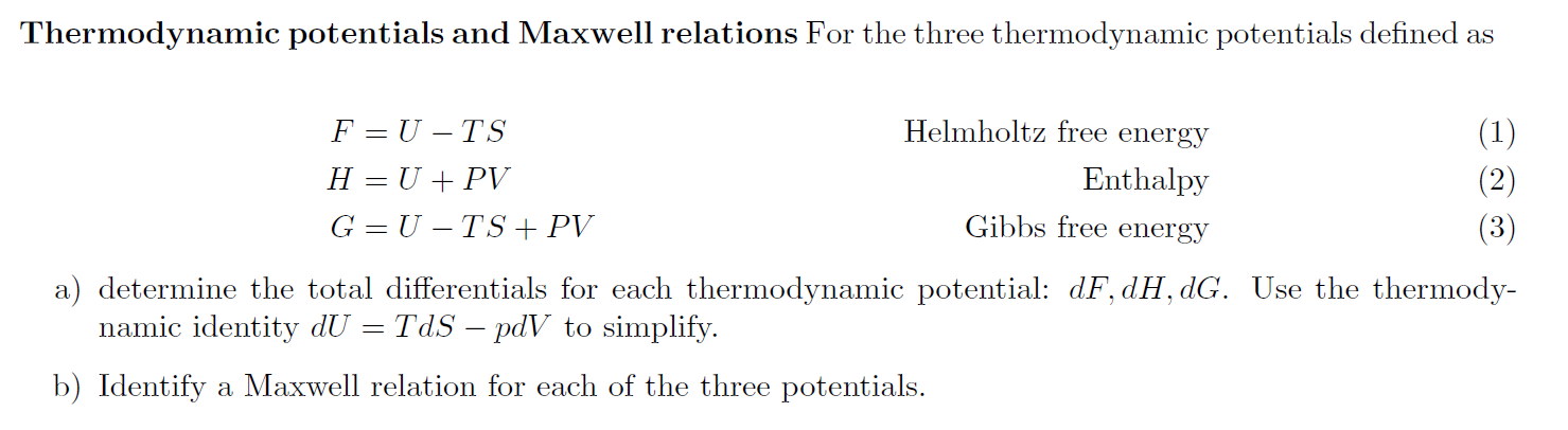 Solved Thermodynamic Potentials And Maxwell Relations For | Chegg.com