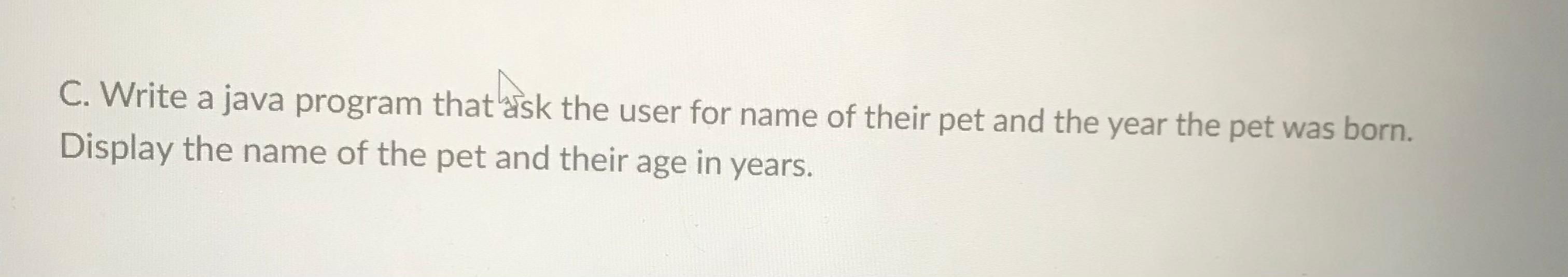 Solved C. Write a java program that ask the user for name of | Chegg.com