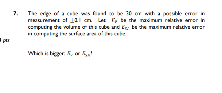 Solved 7. The Edge Of A Cube Was Found To Be 30 Cm With A | Chegg.com