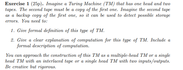 Exercise 1 (25p). Imagine a Turing Machine (TM) that | Chegg.com