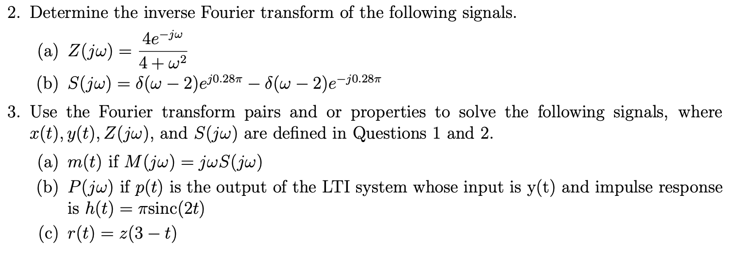 Solved 2. Determine the inverse Fourier transform of the | Chegg.com