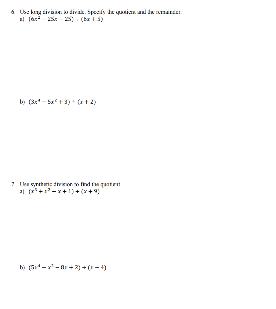 Solved Use long division to divide. Specify the quotient and | Chegg.com