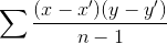 \sum \frac{(x-x')(y-y')}{n-1}