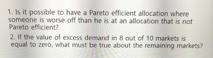 solved-1-is-it-possible-to-have-a-pareto-efficient-chegg