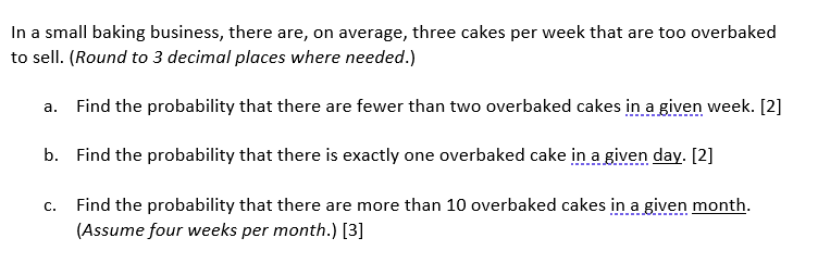 Solved In a small baking business, there are, on average, | Chegg.com