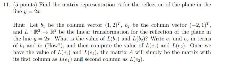 Solved 11. (5 points) Find the matrix representation A for | Chegg.com
