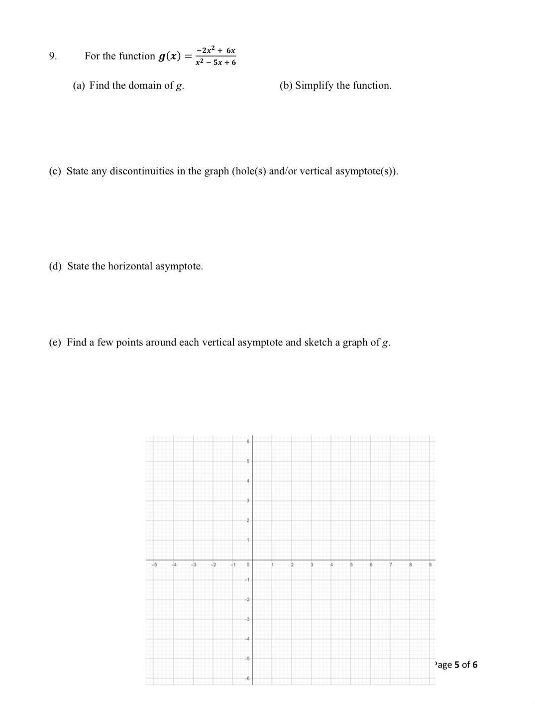 Solved 9. For the function g(x)=x2−5x+6−2x2+6x (a) Find the | Chegg.com