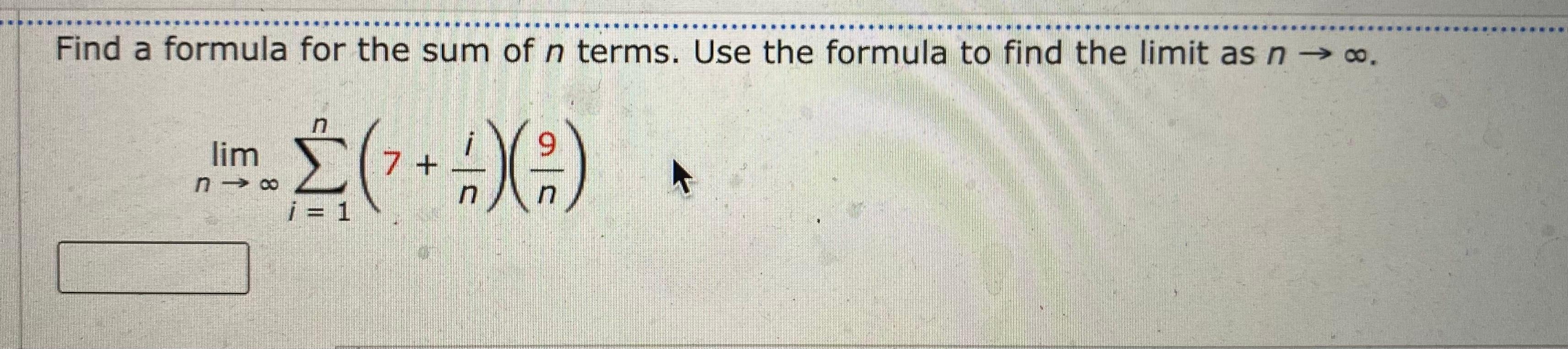 Solved Find a formula for the sum of n terms. Use the | Chegg.com