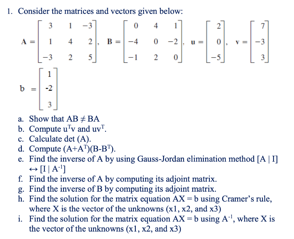 Solved 1. Consider the matrices and vectors given below: 3 1 | Chegg.com