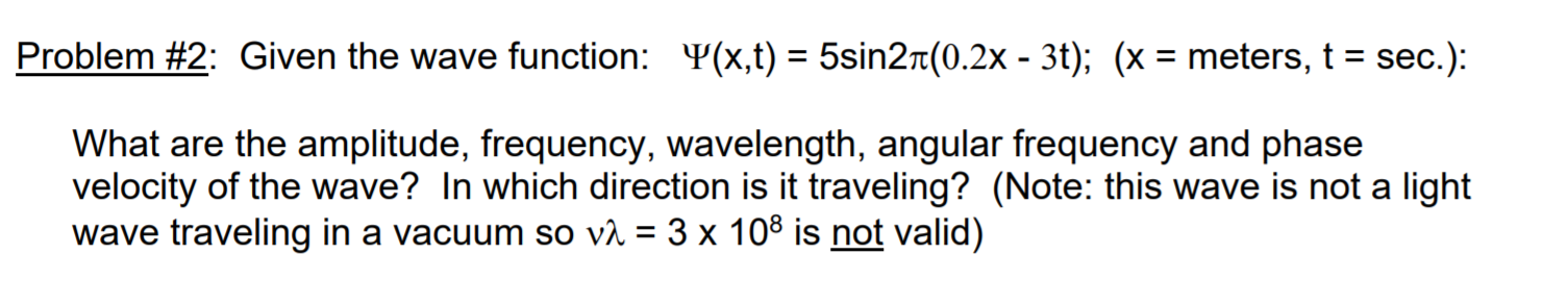 Solved Problem #2: Given the wave function: Y(x,t) = | Chegg.com