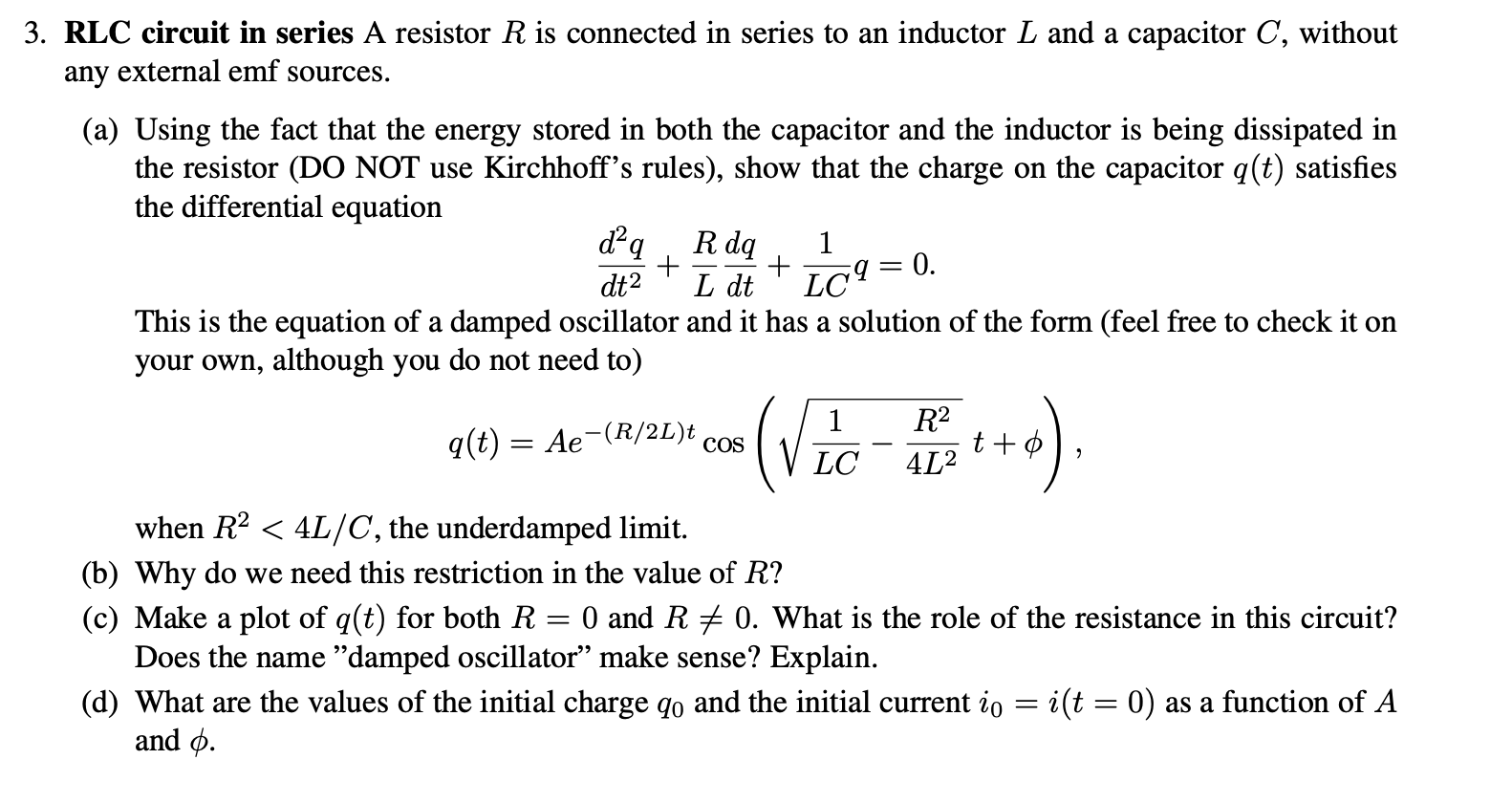 Solved 3. RLC circuit in series A resistor R is connected in