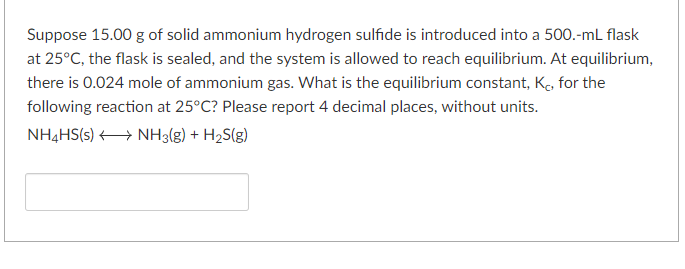 Solved Suppose 15.00 g of solid ammonium hydrogen sulfide is | Chegg.com