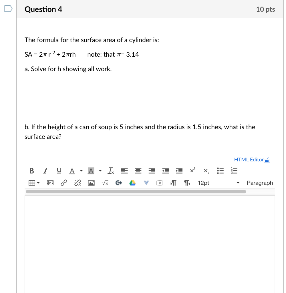 Solved Question 4 10 pts The formula for the surface area of | Chegg.com