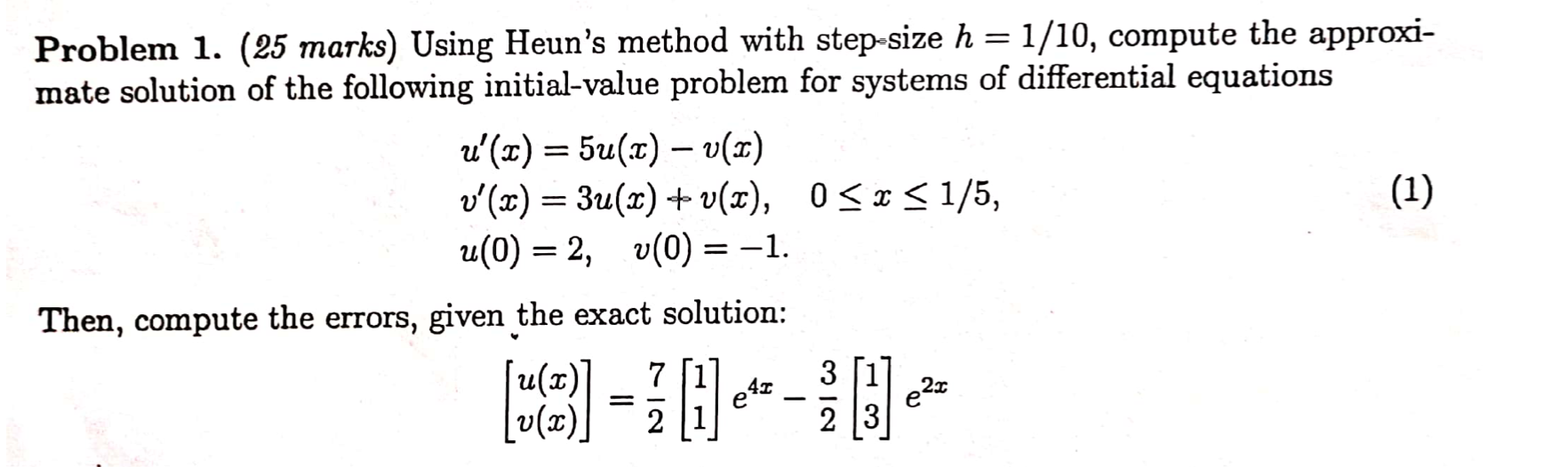 Solved Problem 1. (25 marks) Using Heun's method with | Chegg.com