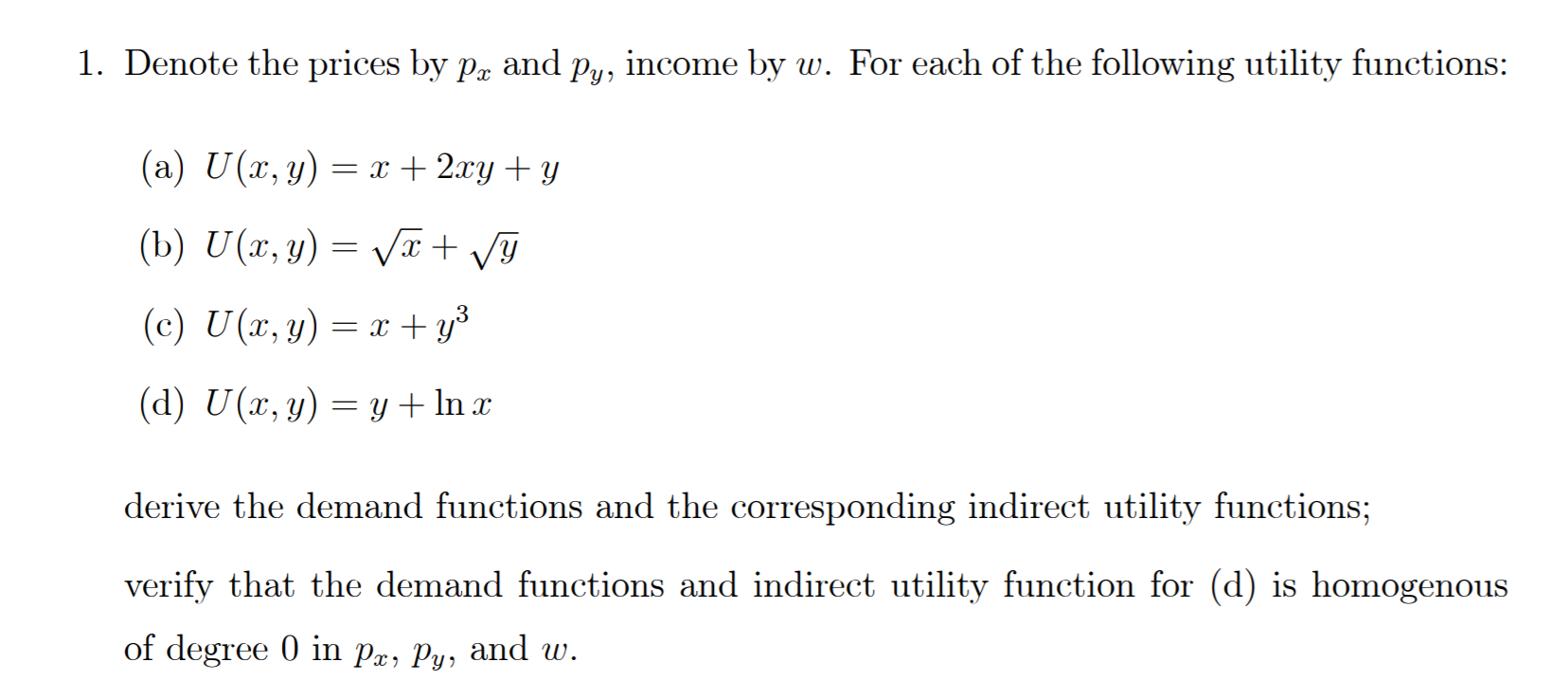 Solved 1. Denote the prices by px and Py, income by w. For | Chegg.com