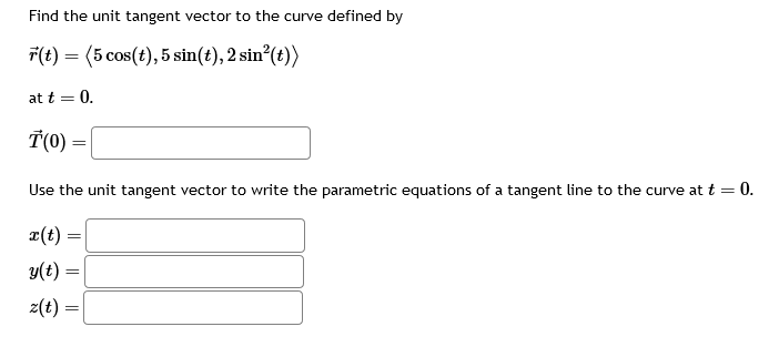 Solved Find the unit tangent vector to the curve defined by | Chegg.com