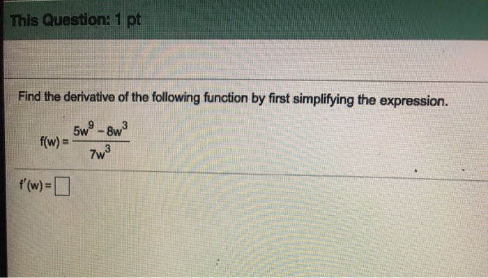 Solved This Question: 1 pt Find the derivative of the | Chegg.com