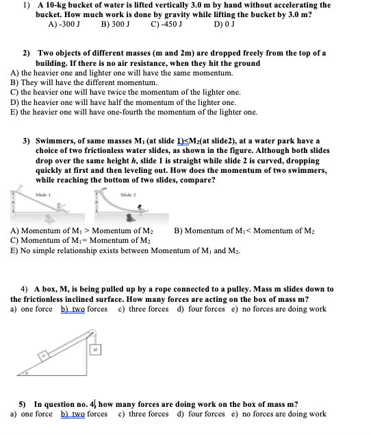 Solved 1) A 10kg bucket of water is lifted vertically 3.0 m