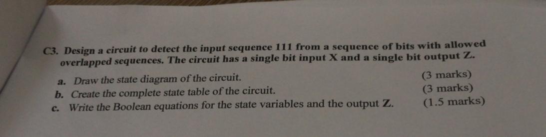 Solved C3. Design a circuit to detect the input sequence 111 | Chegg.com