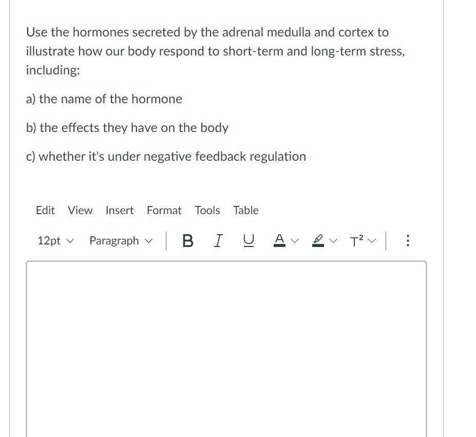 Solved Use the hormones secreted by the adrenal medulla and