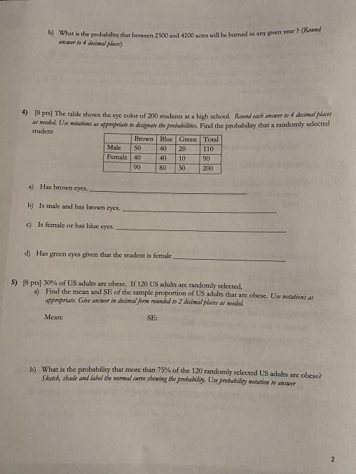 Solved B What Is The Probability That Between 2500 And 4 Chegg Com