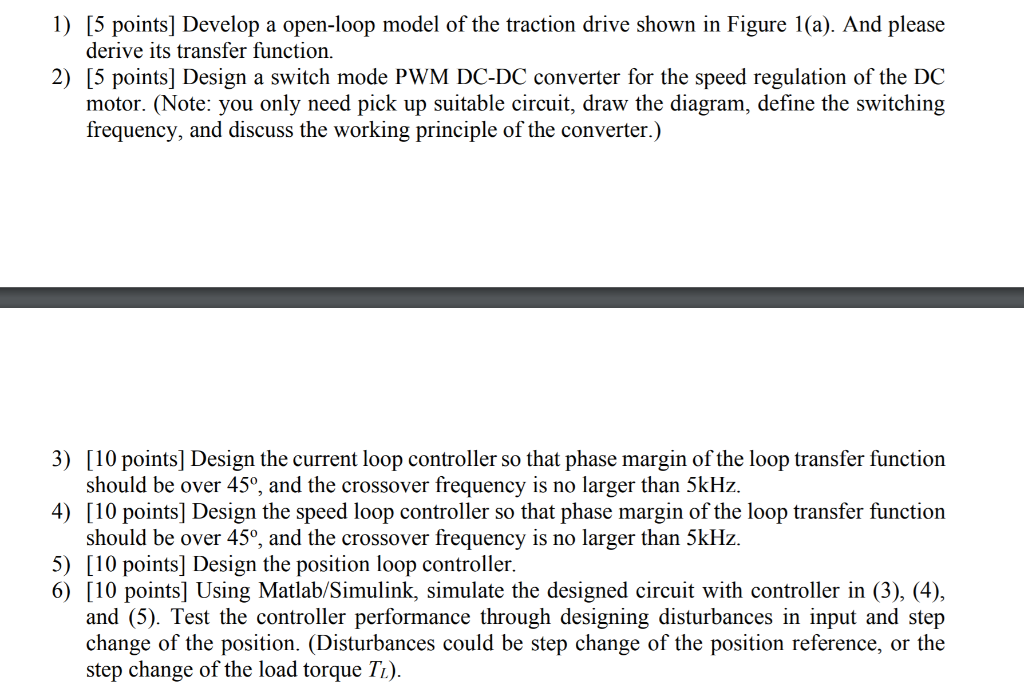 1) [5 points) develop a open-loop model of the traction drive shown in figure 1(a). and please derive its transfer function.